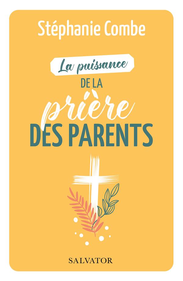 La puissance de la priere des parents