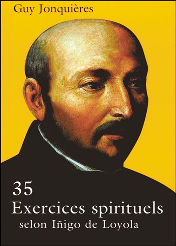 35 exercices spirituels selon inigo de loyola