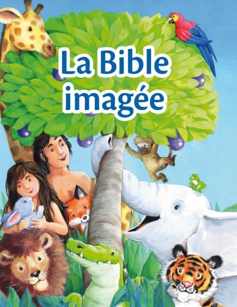 La bible imagee - les histoires bibliques preferees des tout jeunes lecteurs