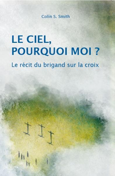 Le ciel, pourquoi moi ? le recit du brigand sur la croix