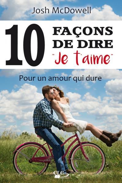 10 facons de dire « je t'aime »  -  pour un amour qui dure