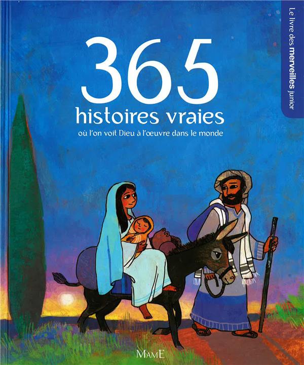 365 histoires vraies ou l'on voit dieu a l'oeuvre dans le monde