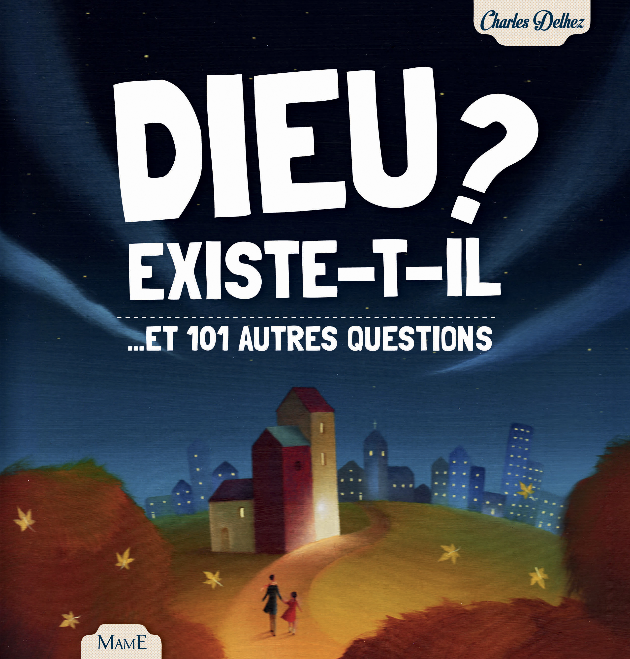 Dieu existe-t-il ? ...et 101 autres questions - ne