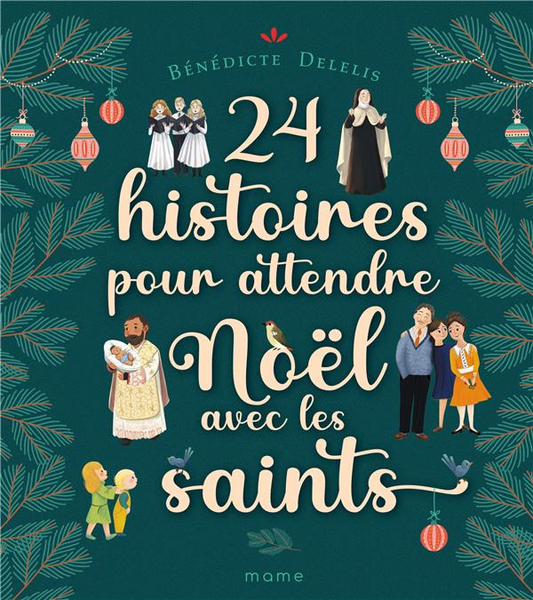 24 histoires pour attendre noel avec les saints