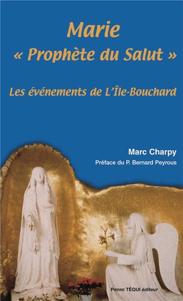 A l'ile-bouchard  -  marie prophete du salut