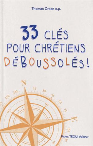 33 cles pour chretiens deboussoles !