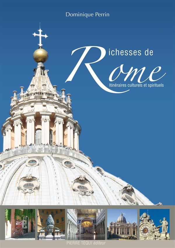 Richesses de rome  -  itineraires culturels et spirituels