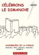 CELEBRONS LE DIMANCHE-ANNEE B,ASSEMBLEES DE LA PAROLE - ET METZGER CLAVIER - SIGNE