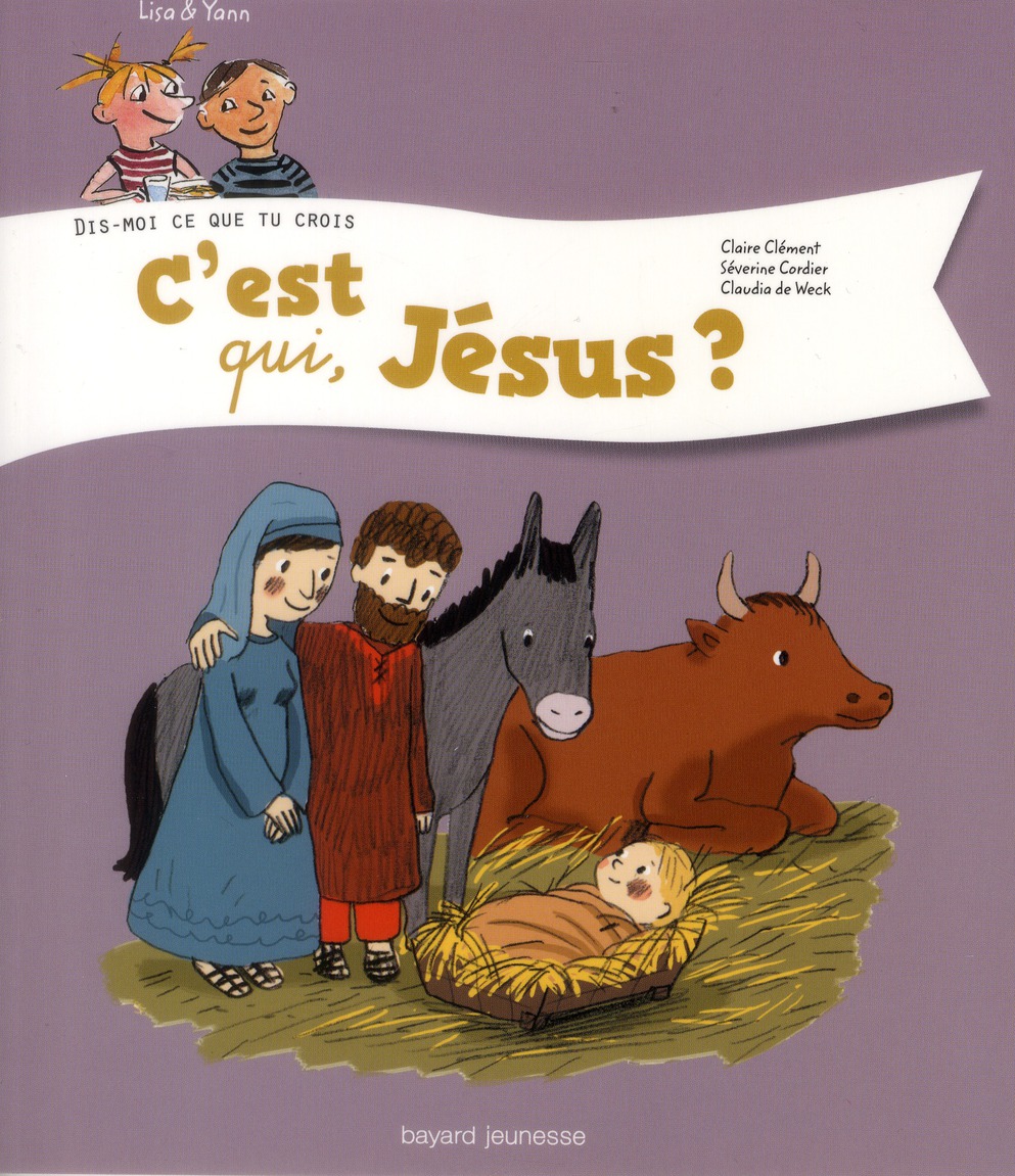 Dis-moi ce que tu crois  -  c'est qui, jesus ?