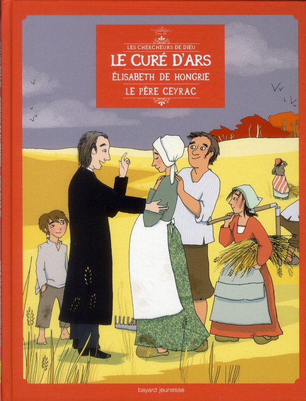 Filoteo - les chercheurs de dieu t.18  -  cure d'ars, pere ceyrac, elisabeth de hongrie