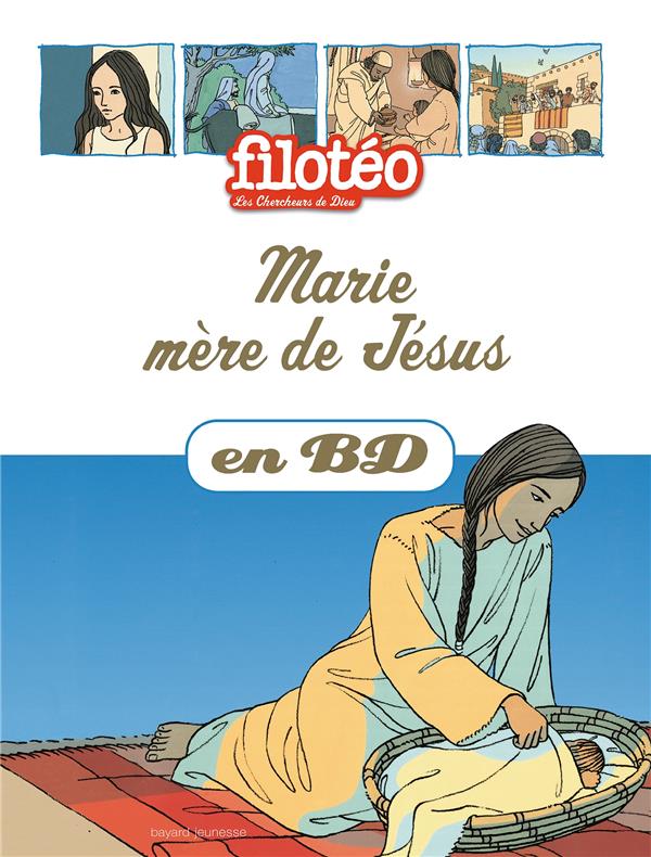 Filoteo - les chercheurs de dieu t.6 : marie, mere de jesus en bd