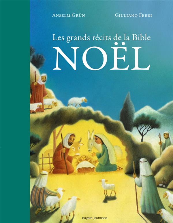 Les grands recits de la bible  -  noel