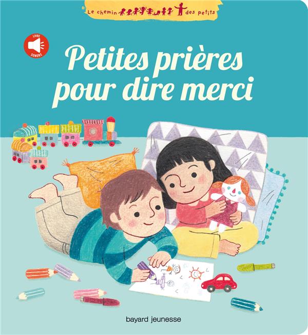 Petites prieres pour dire merci (livre sonore a onglets)