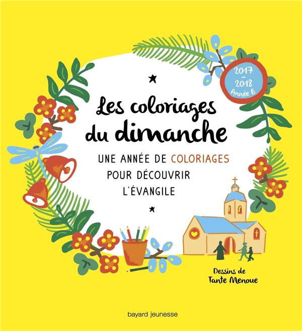 Les coloriages du dimanche  -  une annee de coloriages pour decouvrir l'evangile  -  annee b (edition 2017/2018)