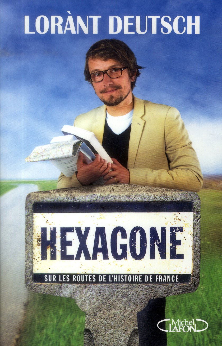 Hexagone  -  sur les routes de l'histoire de france