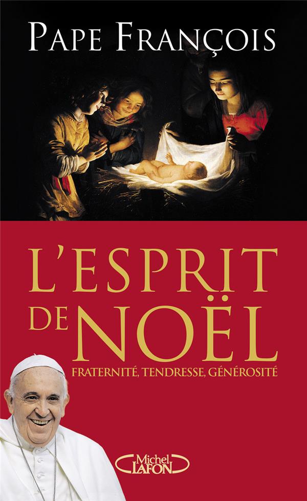 L'esprit de noel  -  fraternite, tendresse, generosite