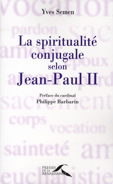 La spiritualite conjugale selon jean-paul ii