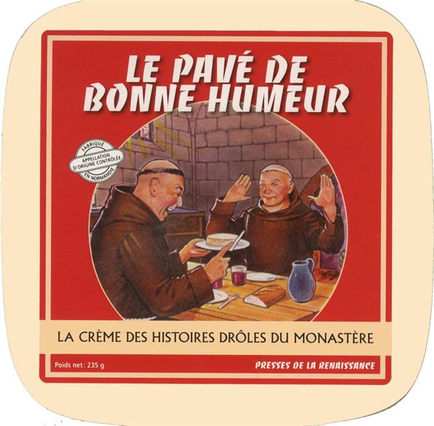 Le pave de bonne humeur  -  la creme des histoires droles du monastere