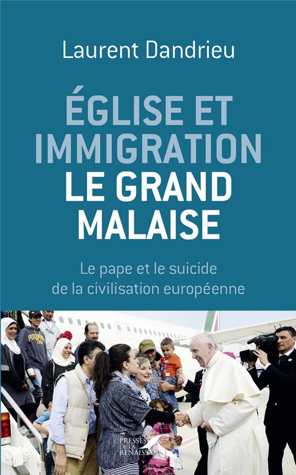 Eglise et immigration, le grand malaise  -  le pape et le suicide de la civilisation europeenne