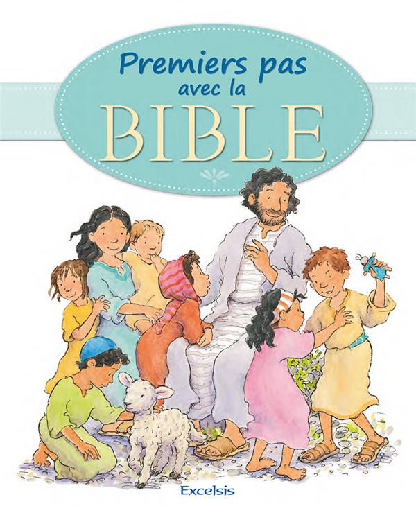 Premiers pas avec la bible - edition illustree