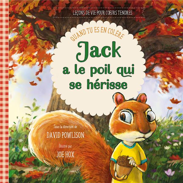 Jack a le poil qui se herisse  -  quand tu es en colere