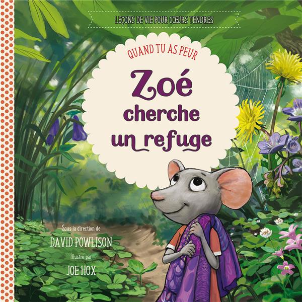 ZOE CHERCHE UN REFUGE  -  QUAND TU AS PEUR - DAVID/HOX - EXCELSIS