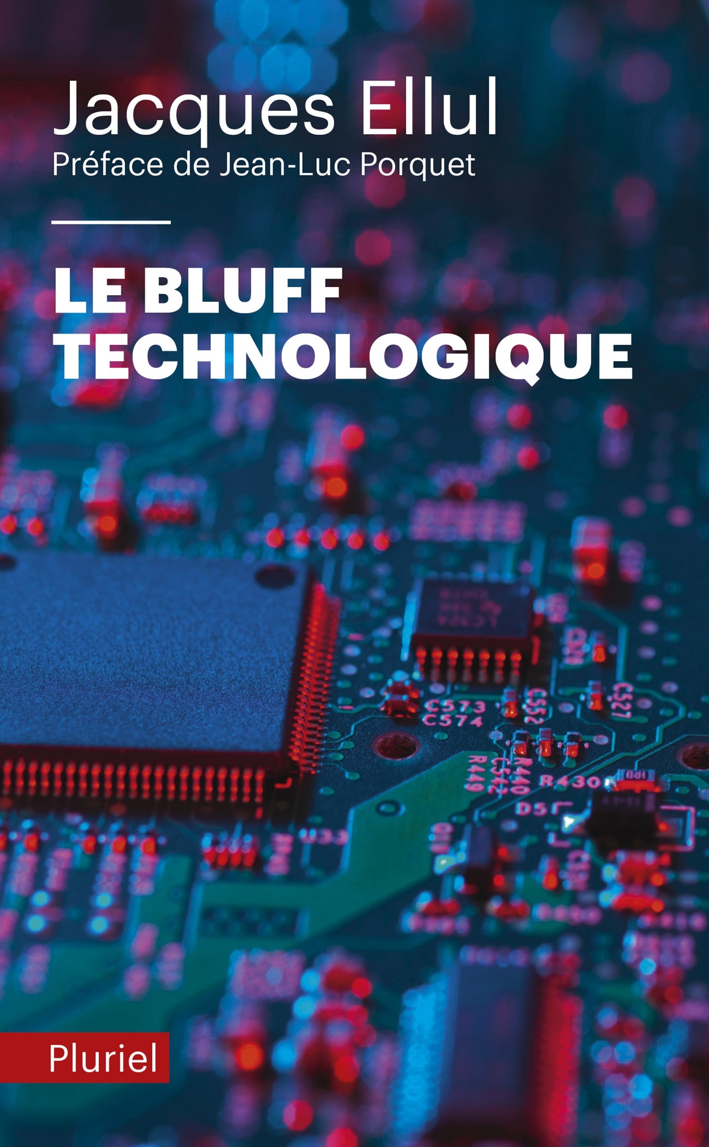 Le bluff technologique - preface de jean-luc porquet