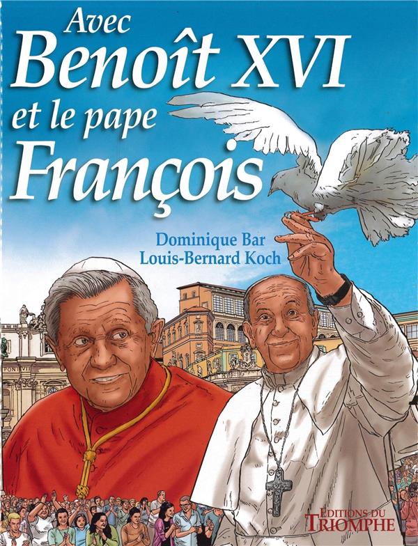 Avec benoit xvi et le pape francois