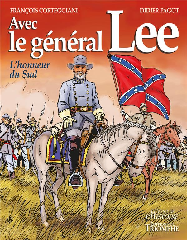 Avec le general lee : l'honneur du sud