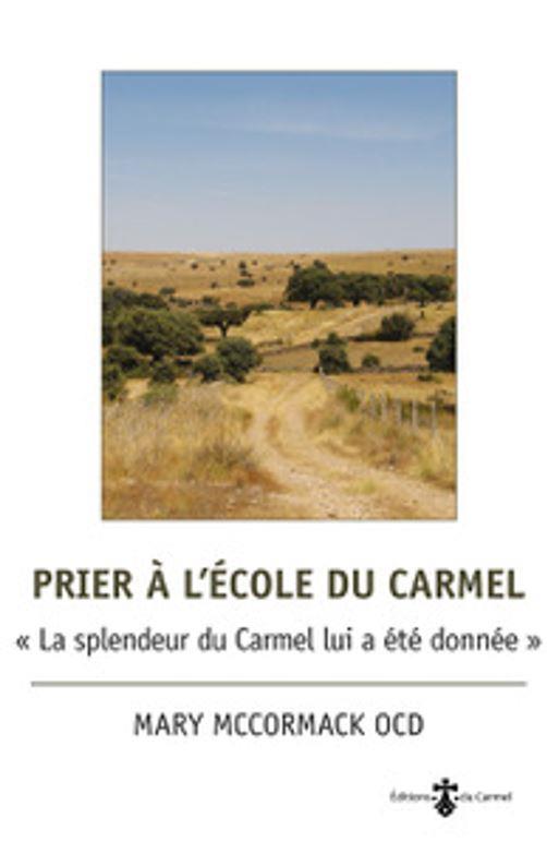 Prier a l'ecole du carmel