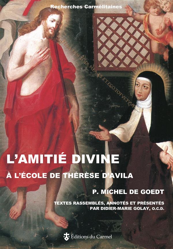 L'amitie divine a l'ecole de therese d'avila