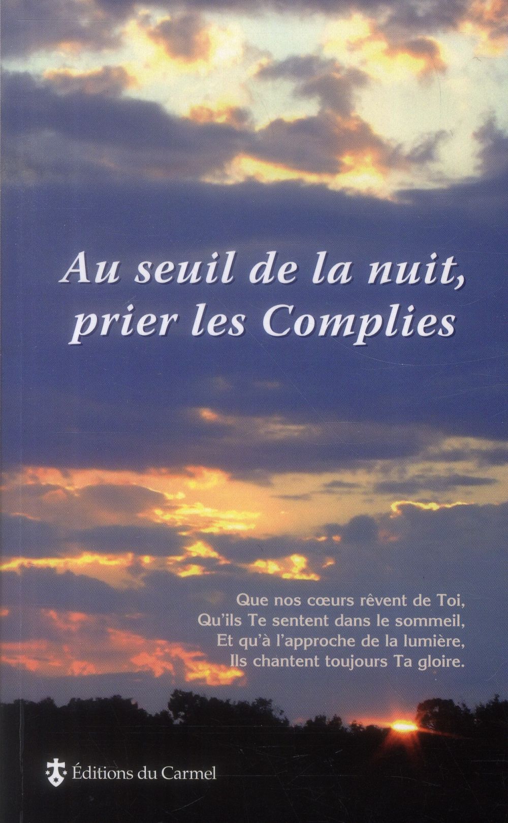 Au seuil de la nuit, prier les complies