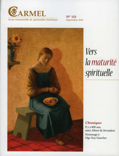 Revue du carmel n.153  -  vers la maturite spirituelle