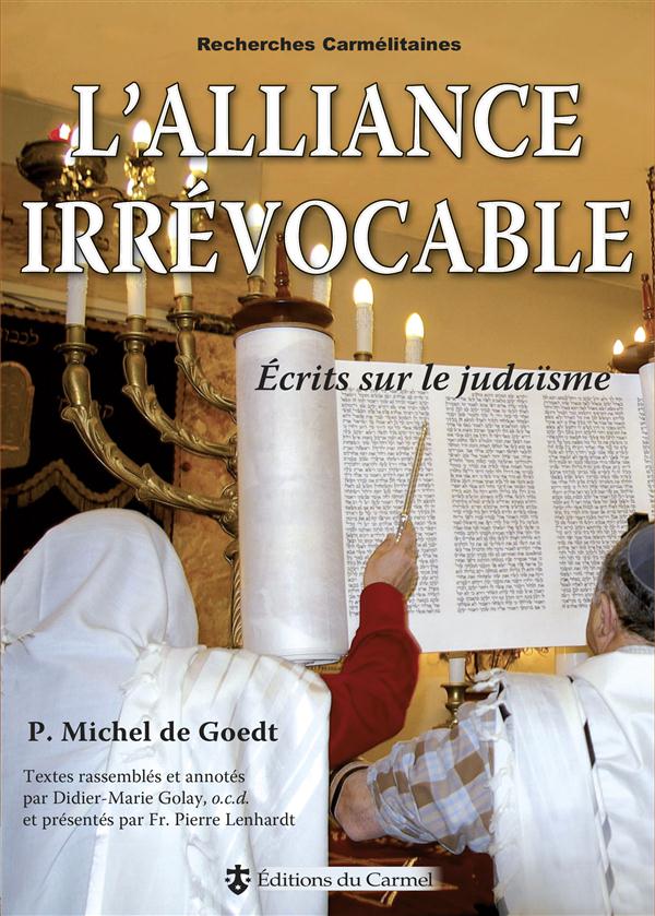 L'alliance irrevocable - ecrits sur le judaisme