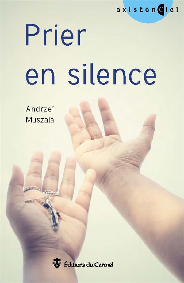 Prier dans le silence - la priere a ses debuts