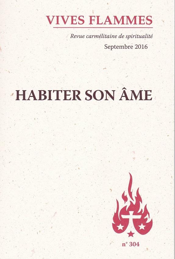 Revue vives flammes n.304  -  septembre 2016  -  habiter son ame