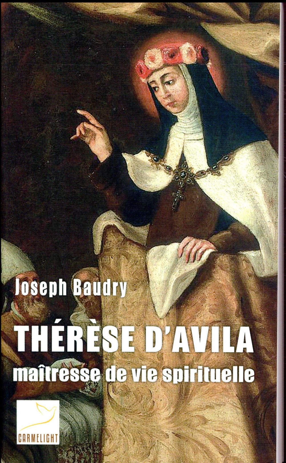 Therese d'avila, maitresse de vie spirituelle