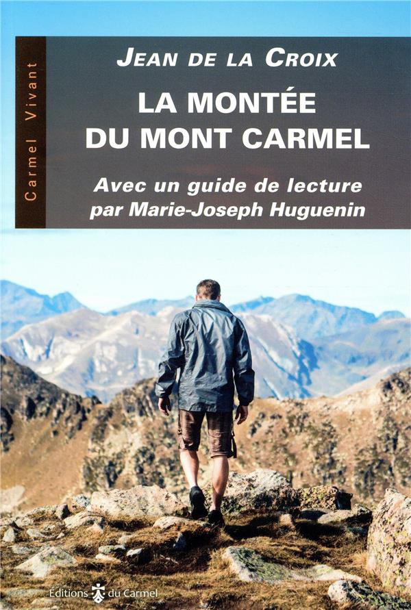 La montee du mont carmel - avec un guide de lecture de marie-joseph huguenin