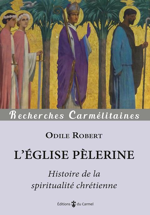 L'eglise pelerine - histoire de la spiritualite chretienne