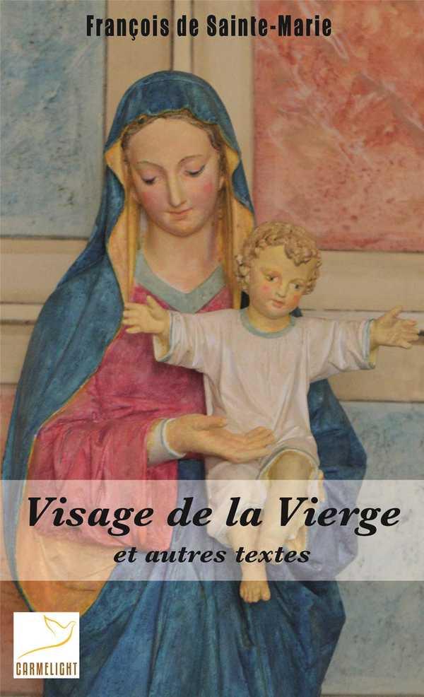 Visage de la vierge et autres textes