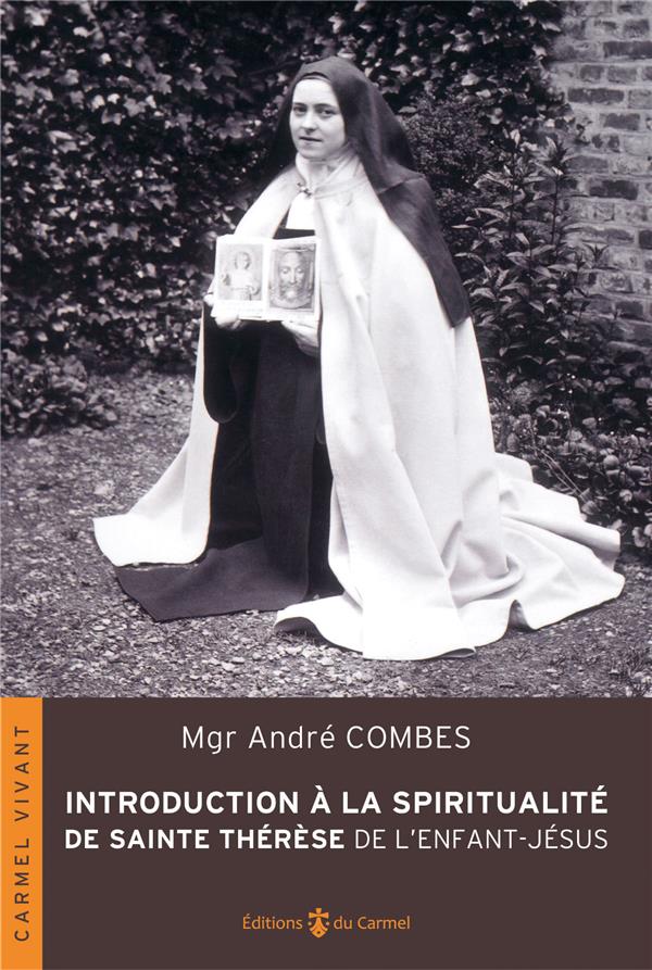 Introduction a la spiritualite de sainte therese de l'enfant-jesus