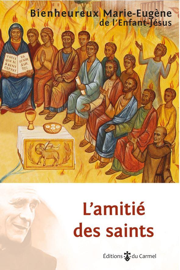 L'amitie des saints - 24 portraits de saints a travers 2000 ans d'histoire