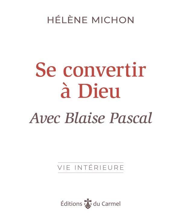 Se convertir a dieu avec blaise pascal