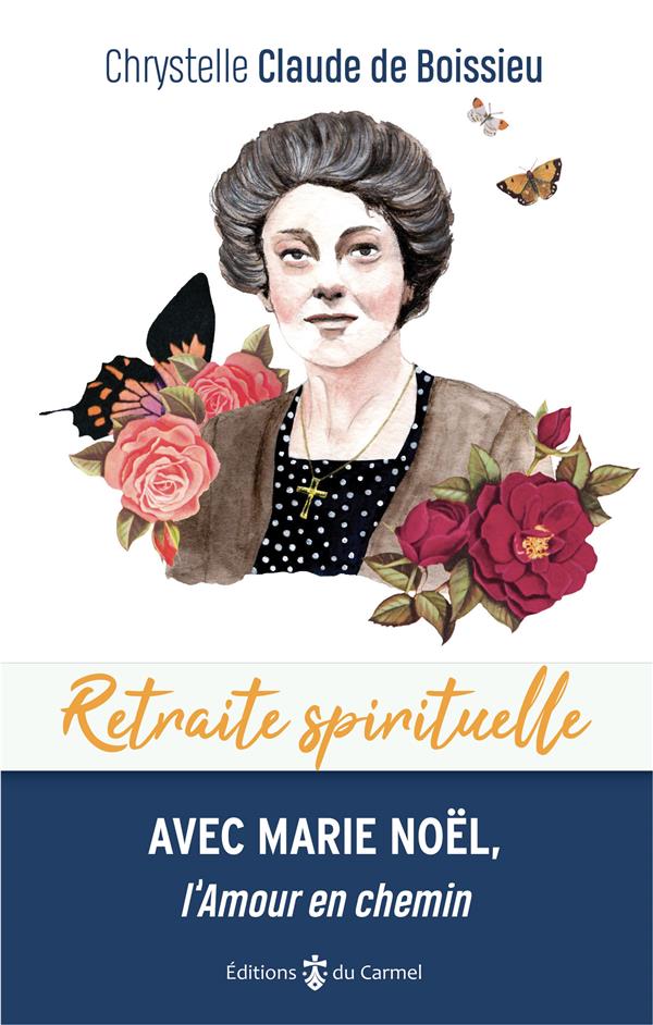 Avec marie noel, l'amour en chemin