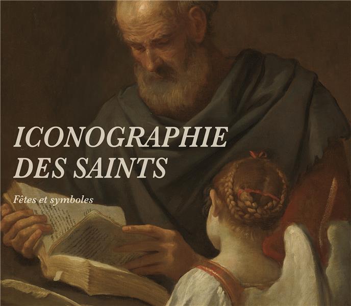 Iconographie des saints  -  fetes et symboles