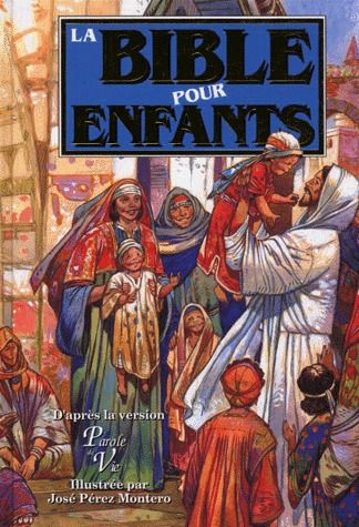 La bible pour enfants : d'apres la version parole de vie