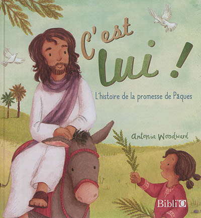 C'est lui ! l'histoire de la promesse de paques