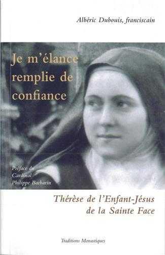 Je m'elance avec confiance  -  therese de l'enfant-jesus de la sainte face