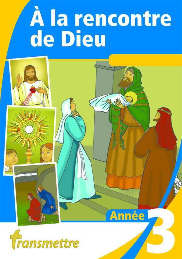 A la rencontre de dieu - année 3