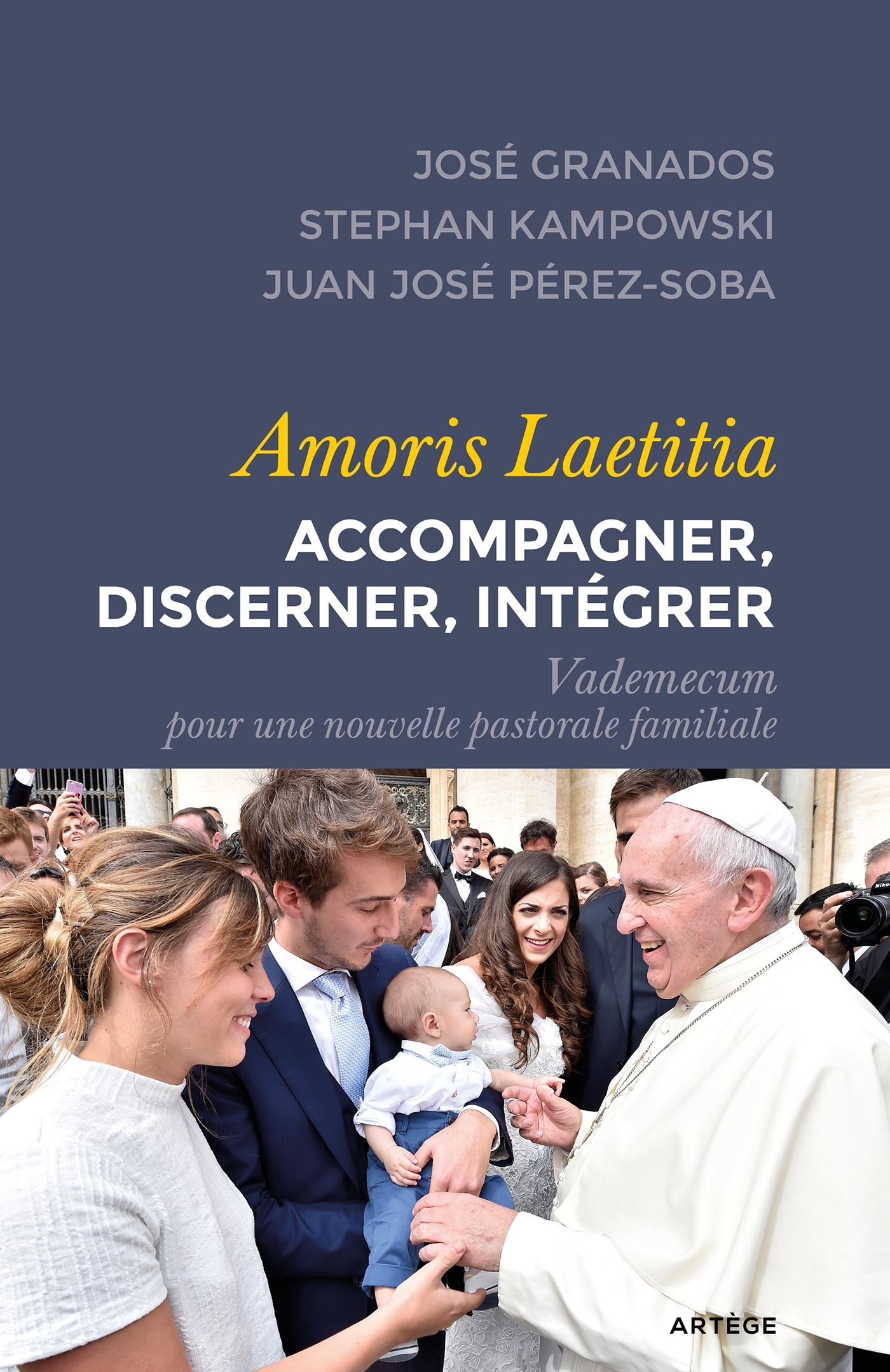 Amoris laetitia : accompagner, discerner, intégrer